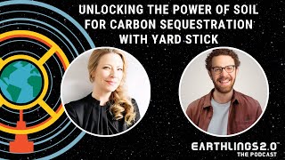 #86 - Unlocking the Power of Soil for Carbon Sequestration with Yard Stick