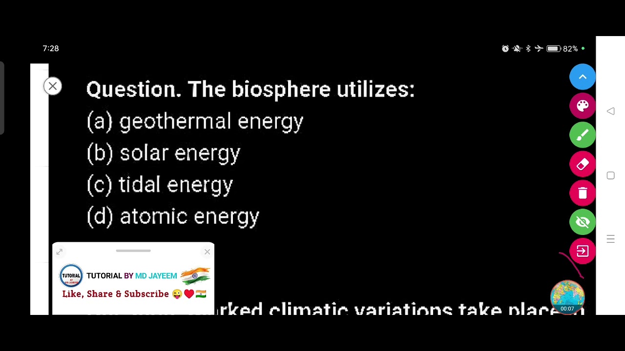 The biosphere utilizes :-  (a) geothermal energy (b) solar energy (c) tidal energy (d) atomic energy