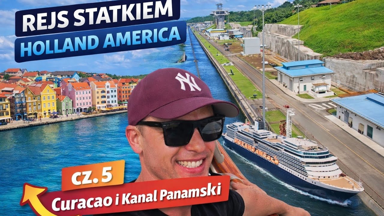 Rejs statkiem Holland America cz.5 - Curacao i Kanał Panamski