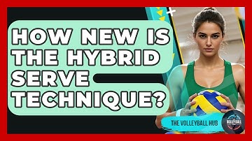 How New Is The Hybrid Serve Technique? - The Volleyball Hub