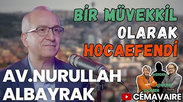 Avukat Olarak İnsan Kalabilmek | Nurullah Albayrak