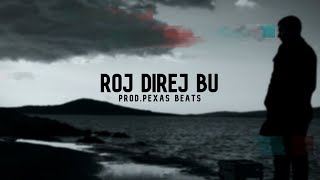 Kurdish Trap Remix - Roj Dırej Bû - Prod.Pexas Beats