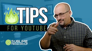5 AWESOME tips for creating a YouTube Channel | Sublime Media Group
