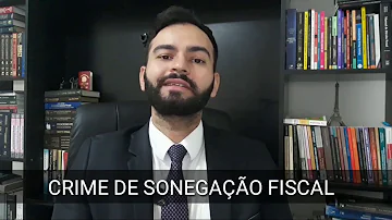 Quais são os crimes de sonegação fiscal?