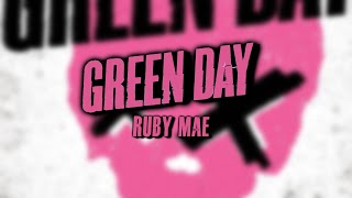 Green Day - Ruby Mae (High Quality)