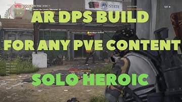 THE DIVISION 2- DPS AR PVE BUILD SOLO HEROIC TU10