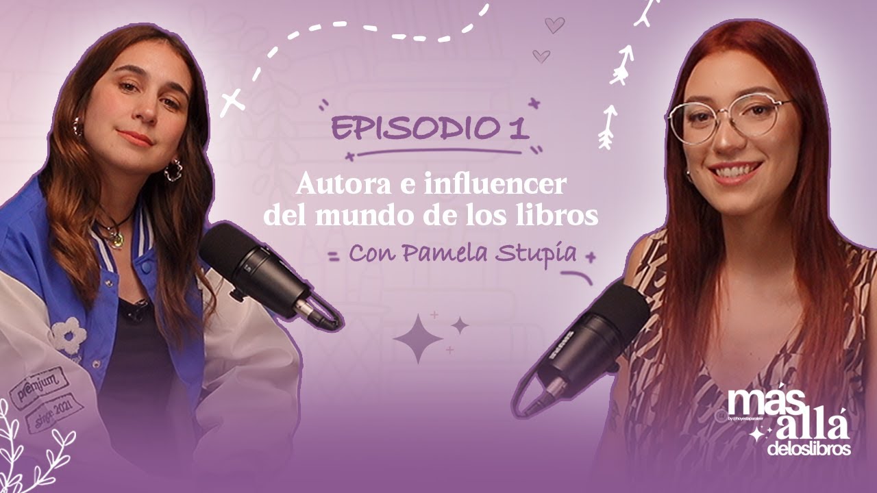 Autora e influencer del mundo literario con Pamela Stupia | Ep. 1