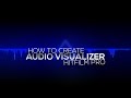 Audio Visualizer Tutorial - Hitfilm Pro