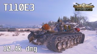 T110E3, 10.4K Damage, 6 Kills, Mannerheim Line - World Of Tanks