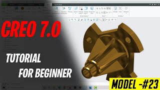 PTC CREO 7.0 TUTORIALS FOR BEGINNERS [COMPLETE COURSE] ll CREO PRACTICE MODEL 23