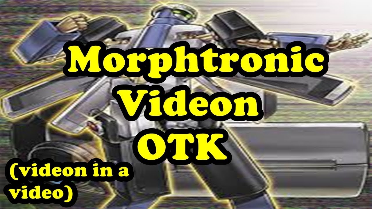 Morphtronic Videon OTK