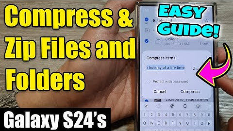 🗜️ Galaxy S24/S24+/Ultra: How to Compress & Zip Files and Folders