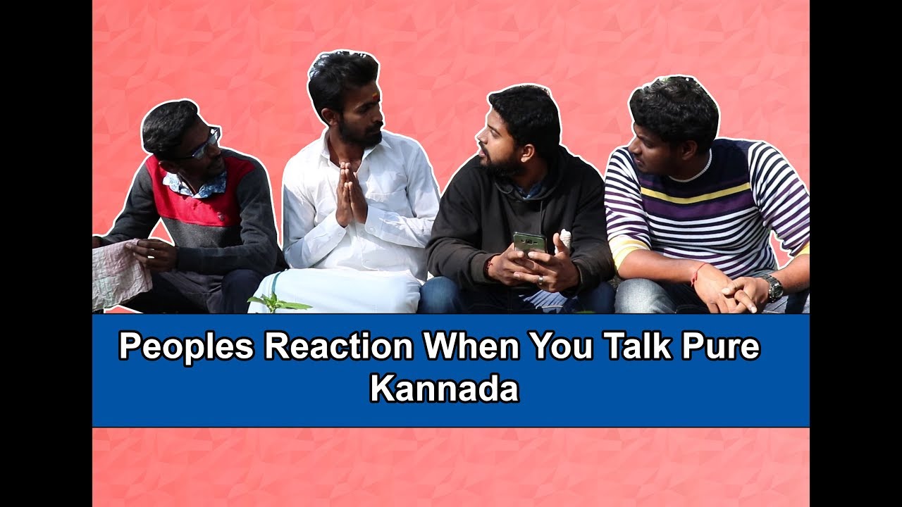 Peoples Reaction When You Talk In Pure KANNADA YouTube