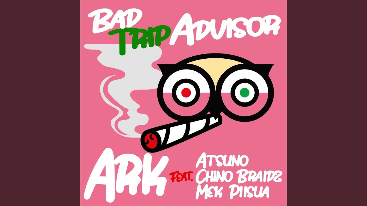 Watch BAD TRIP ADVISOR (feat. ATSUNO, CHINO BRAIDZ & MEK PIISUSA) (ACAPELLA) on YouTube Watch BAD TRIP ADVISOR (feat. ATSUNO, CHINO BRAIDZ & MEK PIISUSA) (ACAPELLA) on YouTube