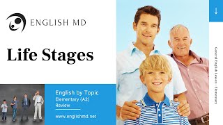 Life Stages | Elementary English for ESL Adults & Teens (A2) | Review