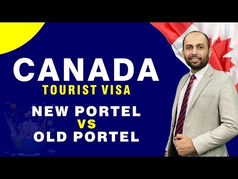 CANADA TOURIST VISA NEW PORTEL VS OLD PORTEL