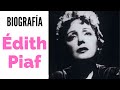 Édith Piaf | Genios y Figuras