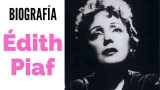 Édith Piaf | Genios y Figuras