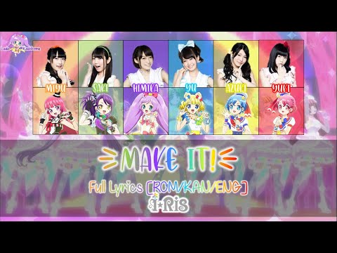 Make It I Ris FULL LYRICS ROM KAN ENG PriPara 