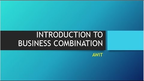 Introduction to Business Combination part 1