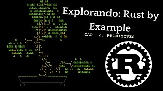 Explorando - Rust by Example - Cap.2 Primitives