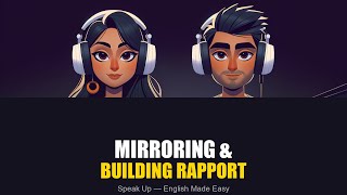 Mirroring & Building Rapport — Instant Connection | Level Up Hub