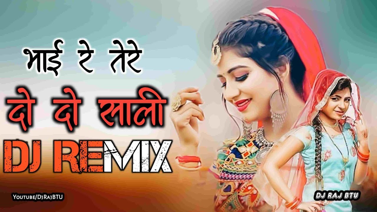 Bhai re tere do do saali ek gori ek kali dj remix  Hard Dholki Mix  Haryanvi Dj Song  DJ RAJ BTU