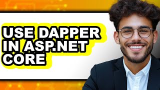How to Use Dapper in Asp.net Core (updated)