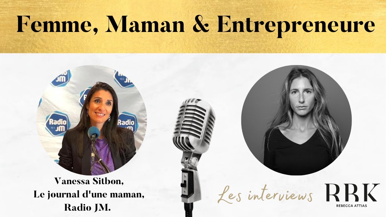 Femme, Maman & Entrepreneure. Interview avec Vanessa Sitbon, Le journal
