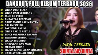 CINTA LUAR BIASA SHINTA ARSHINTA FULL ALBUM DANGDUT KOPLO  VIRAL TERBARU  2026! DRO NADA
