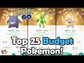 Top 25 BUDGET Pokemon To Power Up In 2021 In Pokemon GO! | Which Pokemon Are Worth Powering Up?!