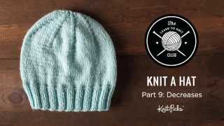 Learn to Knit Club: Learn to Knit a Hat, Part 9: Decreases