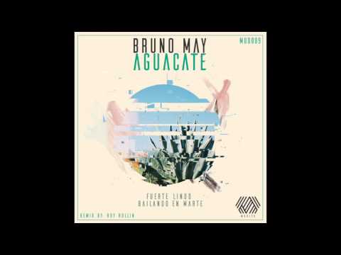 Bruno May, Aguacate - Fuerte Lindo (Roy Rollin Remix)