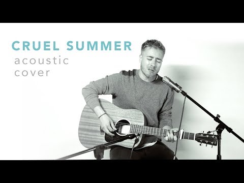 Cruel Summer – Taylor Swift (Acoustic Cover)