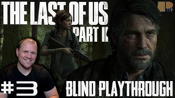 The Last of Us Part 2 | Blind Playthrough [Hard] - Part 3