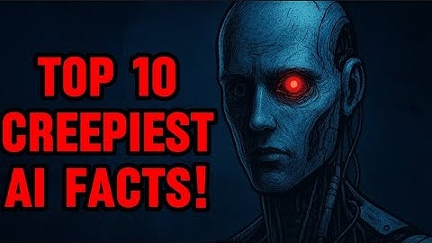 TOP 10 CREEPIEST AI FACTS (2025)