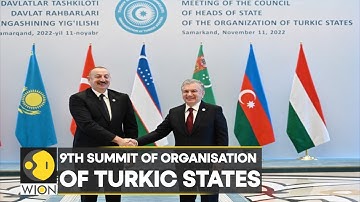 Summit of Organisation of Turkic States held in Samarkand; energy, regional stability tops agenda