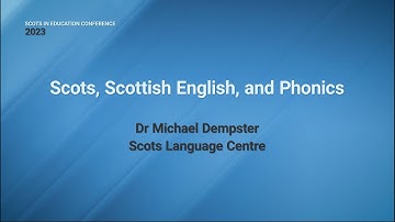 Dr Michael Dempster - Scots, Scottish English, and Phonics