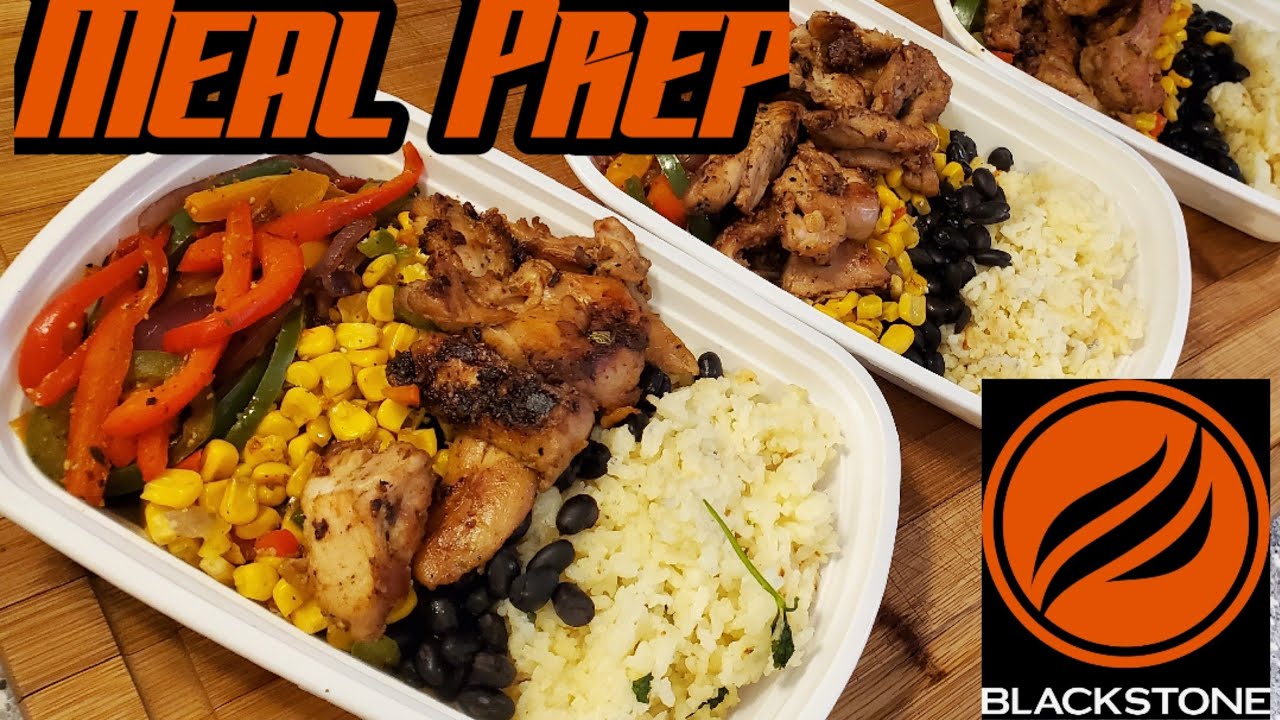 Easy Meal Prep Burrito Bowls using the Blackstone Blackstone YouTube