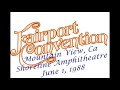Capture de la vidéo Fairport Convention Live Audio June 1, 1988 Mountain View, Ca