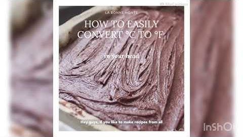 How to Easily Convert Between Celsius and Fahrenheit in Your Head | La Bonne Honte Dessert Kitchen