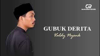 VALDY NYONK - GUBUK DERITA |  AUDIO HQ