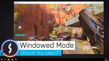 (Borderless) Windowed Mode Should You Use It?
