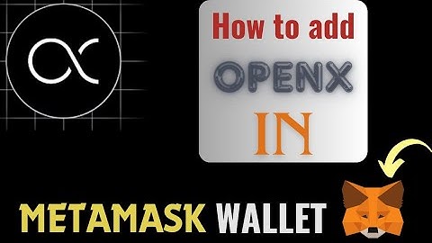 HOW TO ADD OPENX TO METAMASK WALLET | STEP BY STEP #OPENX #OEX