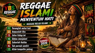 Reggae Religi Islami Terbaru 2026 | Lagu Penyejuk Hati ❤ Tenanglah wahai hati