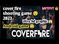 cover fire first gameplay cover fire 3D shooting game 