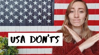 The Don'ts of Visiting America