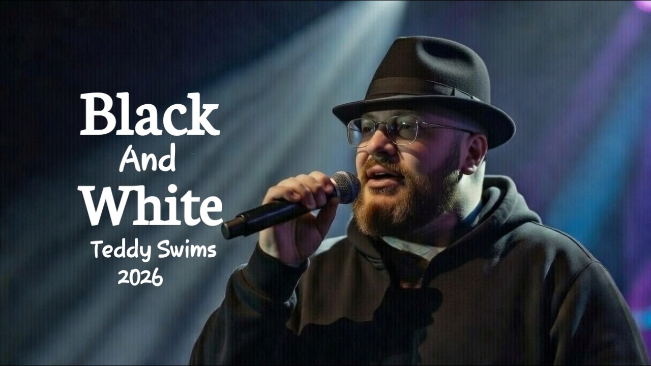 Black AND White | Teddy Swims Style Official Lyrics Video 2026 | 