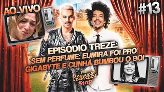 THE REALNESS STOP LIVE | Sarah Vika ft FFábio Marx  #BBB26 - Semana 13!