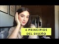 Los 6 Principios del Diseño!!